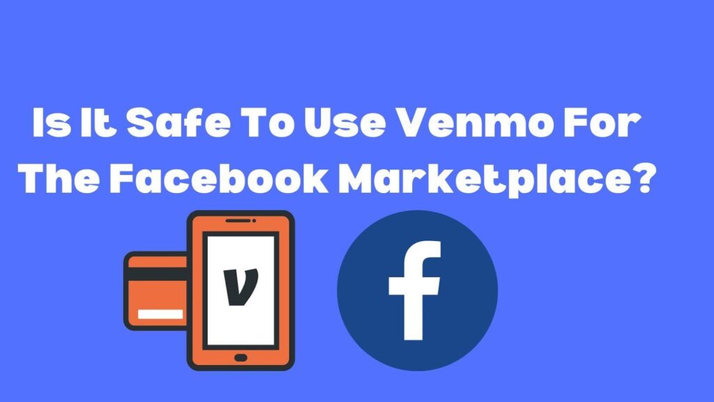 Những lưu ý và cảnh báo khi sử dụng Venmo trên Facebook Marketplace